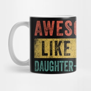 Awesome Like My Daughter In Law Mug